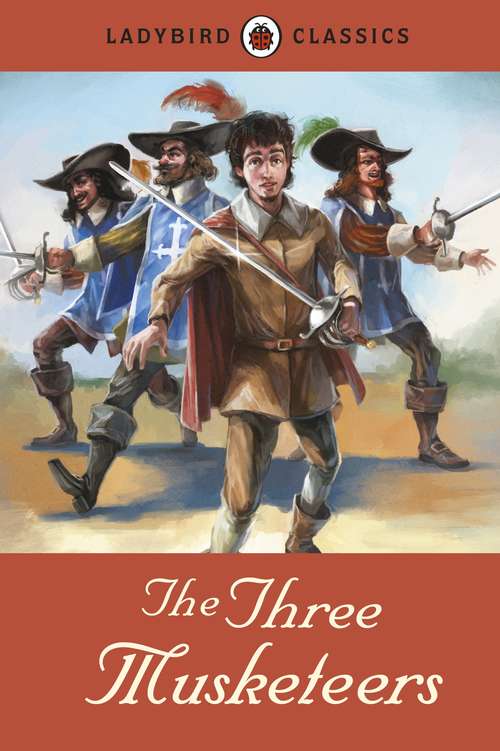 Book cover of Ladybird Classics: The Three Musketeers