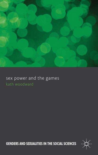 Sex Power and the Games