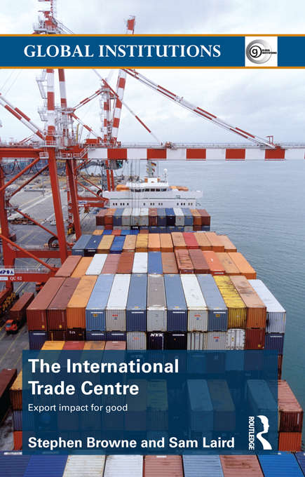 The International Trade Centre: Export Impact for Good (Global Institutions)