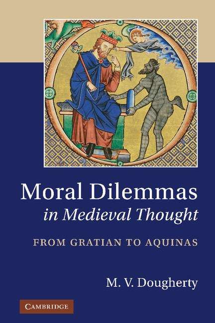 Book cover of Moral Dilemmas in Medieval Thought