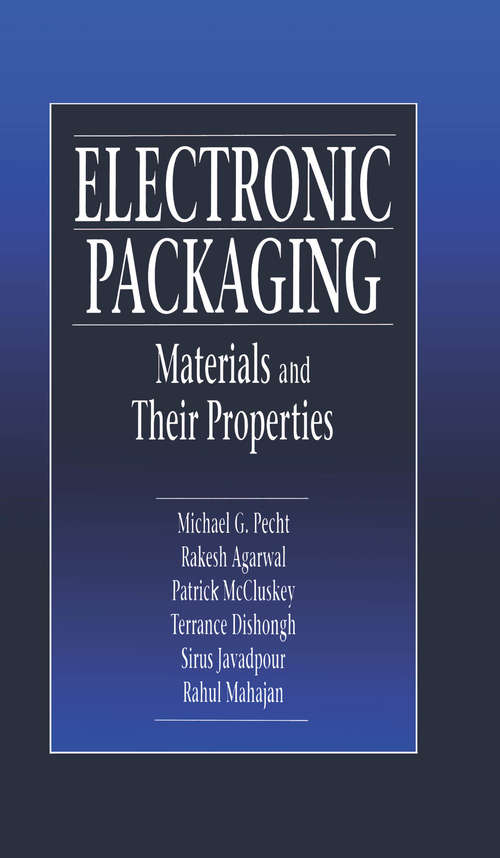 Electronic Packaging Materials and Their Properties (Electronic Packaging)