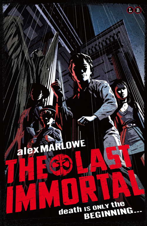 Book cover of The Last Immortal: Book 1 (The Last Immortal #1)