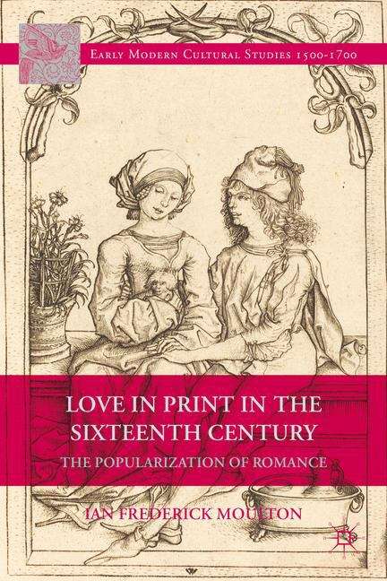 Book cover of Love in Print in the Sixteenth Century