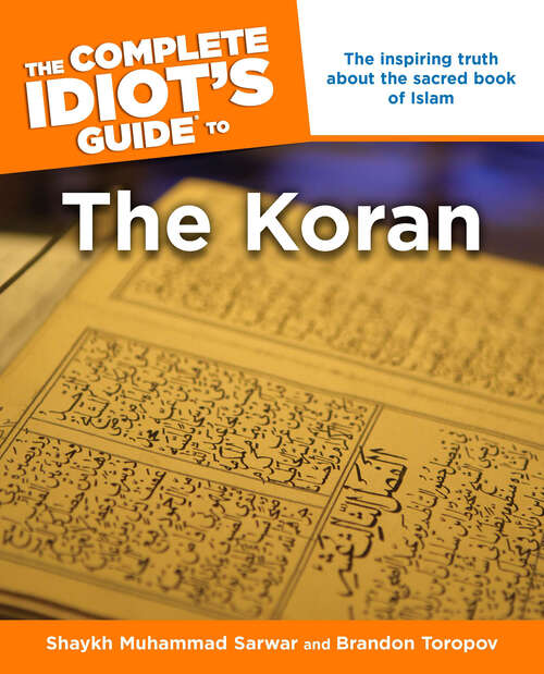 Book cover of The Complete Idiot's Guide to the Koran: The Inspiring Truth About the Sacred Book of Islam