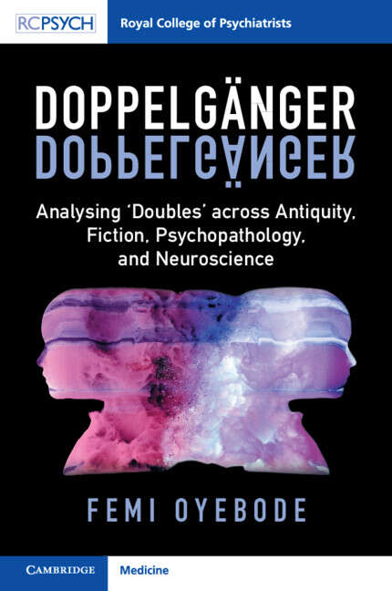 Book cover of Doppelgänger: Analysing ‘Doubles' across Antiquity, Fiction, Psychopathology, and Neuroscience