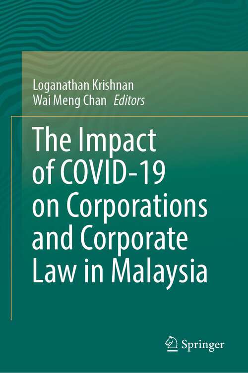 The Impact of COVID-19 on Corporations and Corporate Law in Malaysia