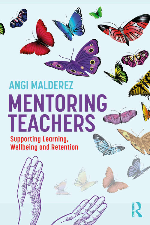 Book cover of Mentoring Teachers: Supporting Learning, Wellbeing and Retention