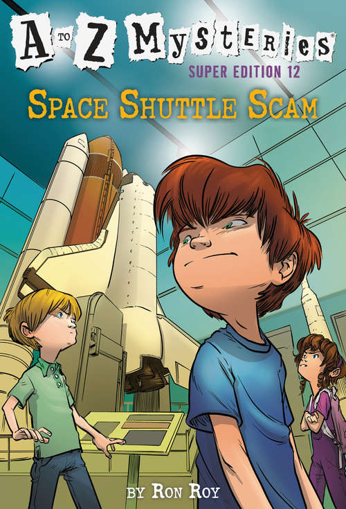 A to Z Mysteries Super Edition #12: Space Shuttle Scam (A to Z Mysteries)