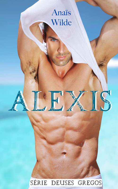Alexis (Serie Deuses Gregos  #1)