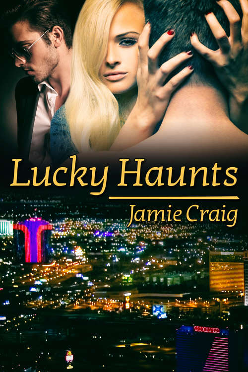 Lucky Haunts: (a Triple Sin Novel) (Triple Sin Ser.)