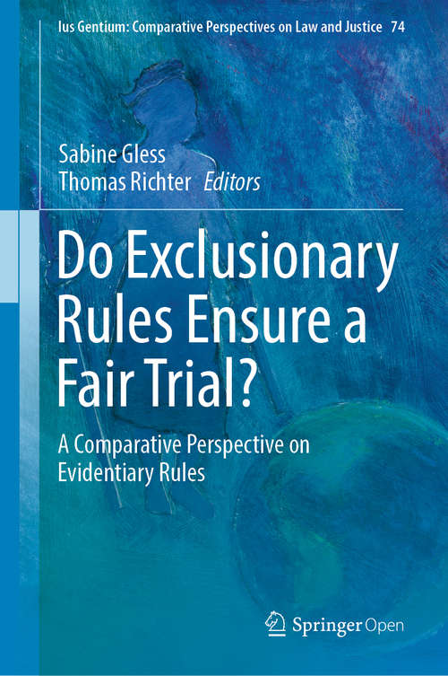 Book cover of Do Exclusionary Rules Ensure a Fair Trial?: A Comparative Perspective On Evidentiary Rules (Ius Gentium: Comparative Perspectives on Law and Justice #74)