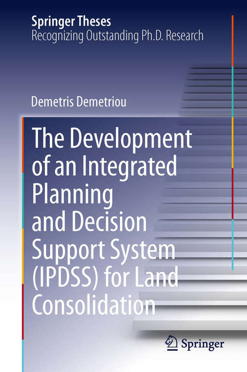 Book cover of The Development of an Integrated Planning and Decision Support System (IPDSS) for Land Consolidation