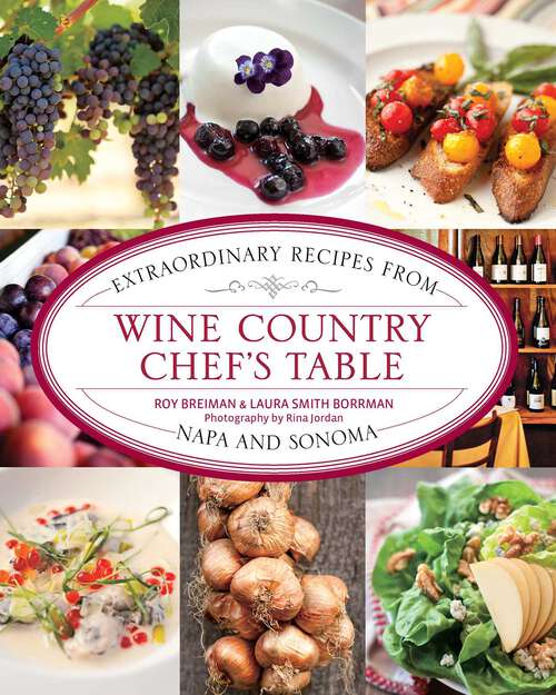 Book cover of Wine Country Chef's Table: Extraordinary Recipes from Napa and Sonoma (1st Edition) (Chef's Table)