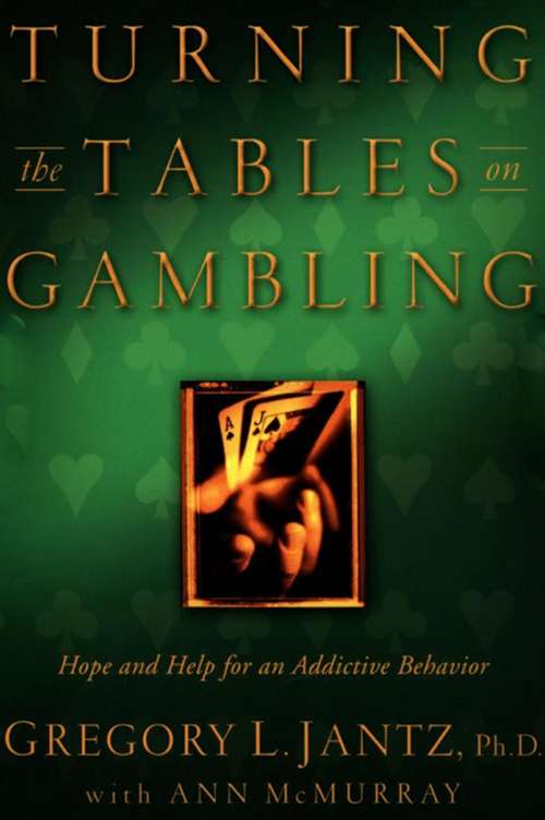 Book cover of Turning the Tables on Gambling: Hope and Help for Addictive Behavior