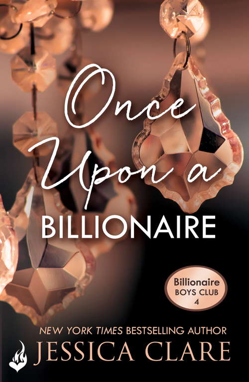 Book cover of Once Upon A Billionaire: Billionaire Boys Club 4 (Billionaire Boys Club)