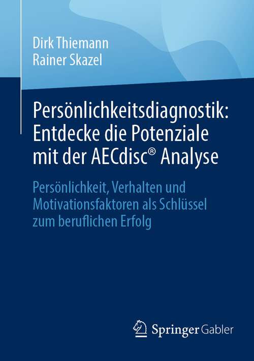 Book cover of Persönlichkeitsdiagnostik: Persönlichkeit, Verhalten und Motivationsfaktoren als Schlüssel zum beruflichen Erfolg (2024)