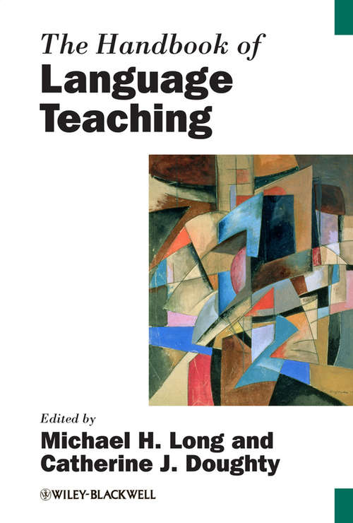The Handbook of Language Teaching (Blackwell Handbooks in Linguistics #65)