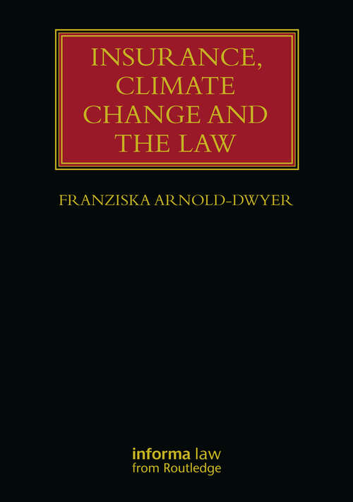 Book cover of Insurance, Climate Change and the Law (ISSN)