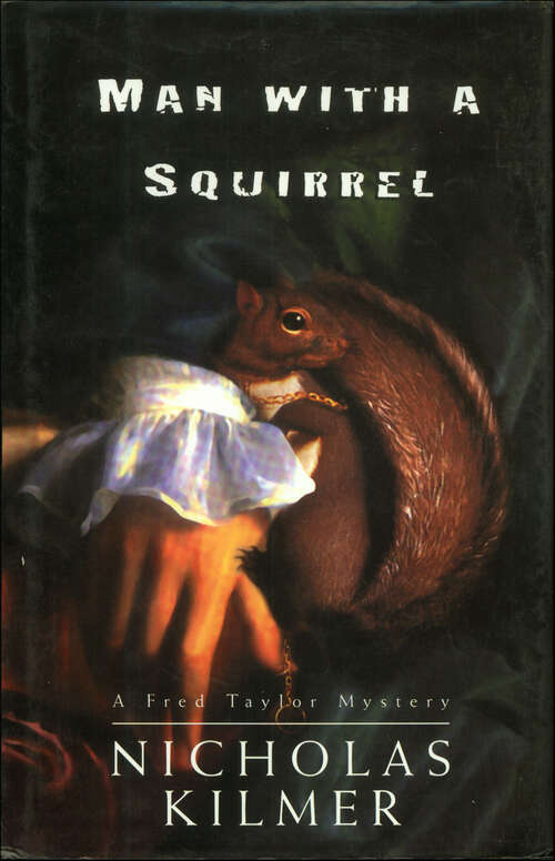 Book cover of Man with a Squirrel (A Fred Taylor Art Mystery)