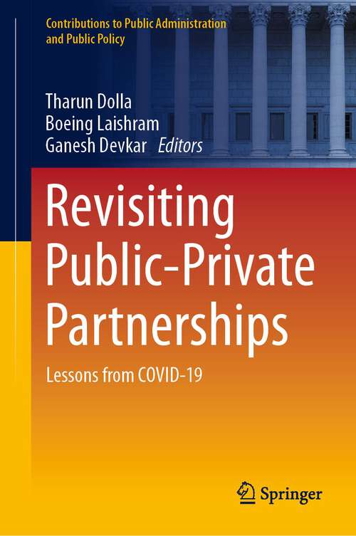 Book cover of Revisiting Public-Private Partnerships: Lessons from COVID-19 (1st ed. 2023) (Contributions to Public Administration and Public Policy)