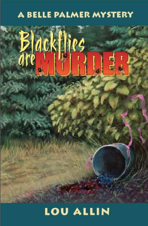 Book cover of Blackflies Are Murder: A Belle Palmer Mystery