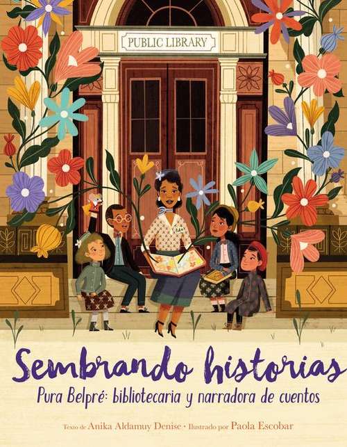 Book cover of Sembrando historias: Pura Belpré: Bibliotecaria Y Narradora De Cuentos