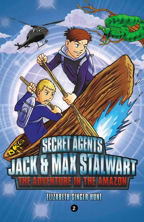 Secret Agents Jack and Max Stalwart: Brazil (The Secret Agents Jack and Max Stalwart Series #2)