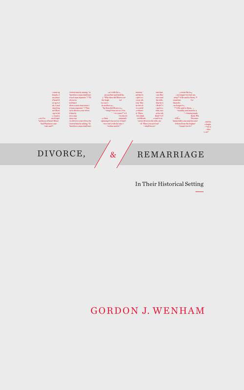 Book cover of Jesus, Divorce, and Remarriage: In Their Historical Setting