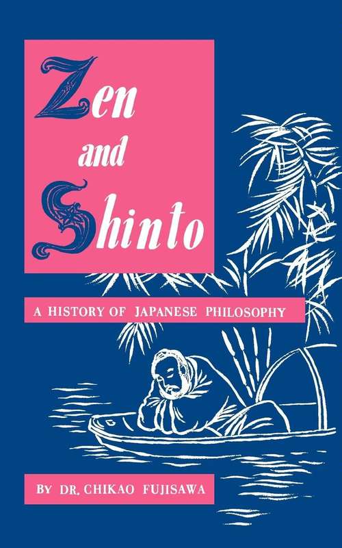 Book cover of Zen and Shinto: A History of Japanese Philosophy