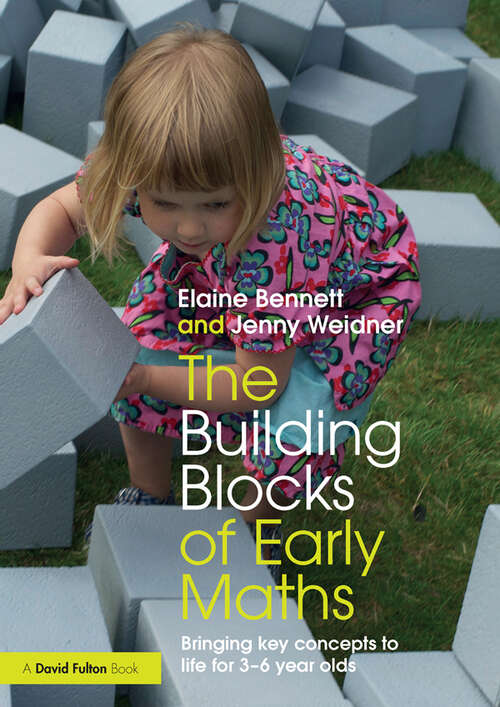 Book cover of The Building Blocks of Early Maths: Bringing key concepts to life for 3-6 year olds