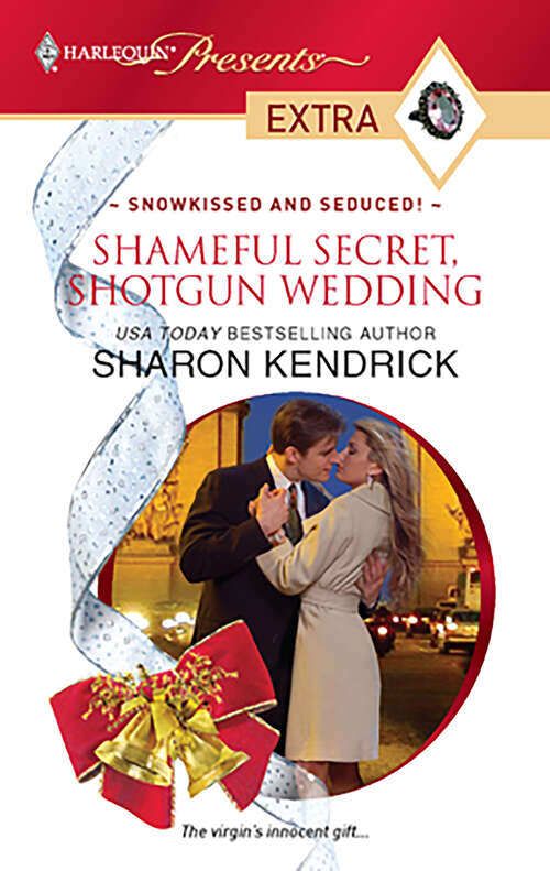 Book cover of Shameful Secret, Shotgun Wedding (Original) (Snowkissed and Seduced! #1)