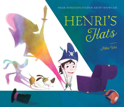 Book cover of Henri's Hats: Pixar Animation Studios Artist Showcase