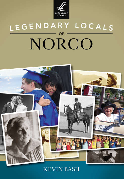 Book cover of Legendary Locals of Norco (Legendary Locals)