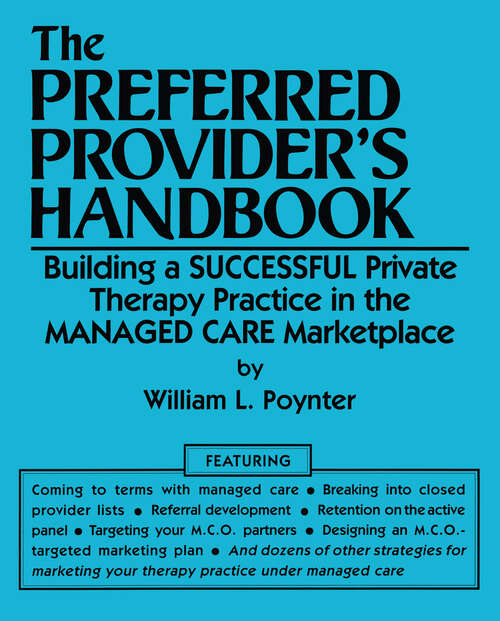 Book cover of The Preferred Provider's Handbook: Building A Successful Private Therapy Practice In The Managed Care Marketplace