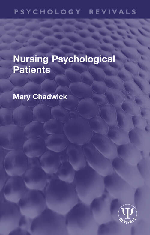 Book cover of Nursing Psychological Patients (1) (Psychology Revivals)