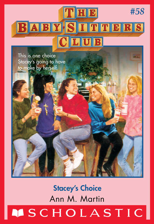 Book cover of The Baby-Sitters Club #58: Stacey's Choice