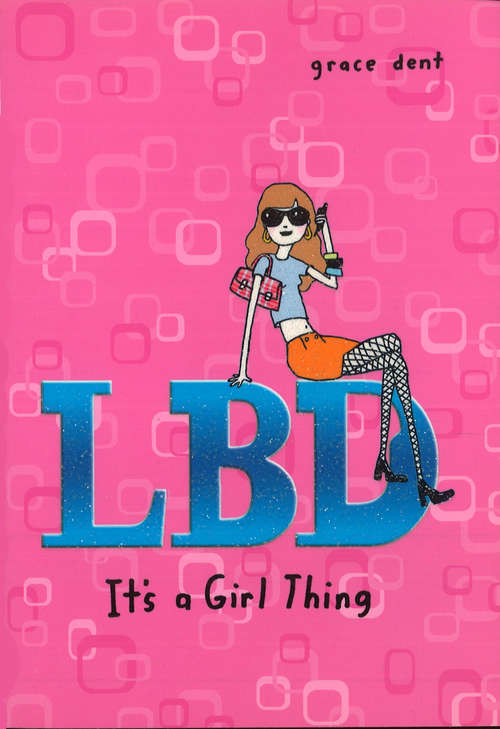 Book cover of LBD: It's a Girl Thing