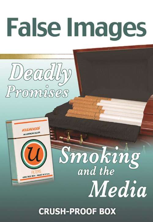 Book cover of False Images, Deadly Promises: Smoking and the Media