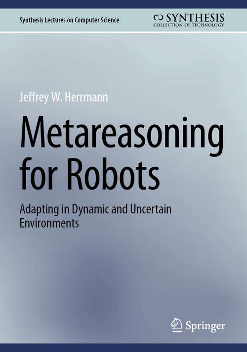 Cover image of Metareasoning for Robots