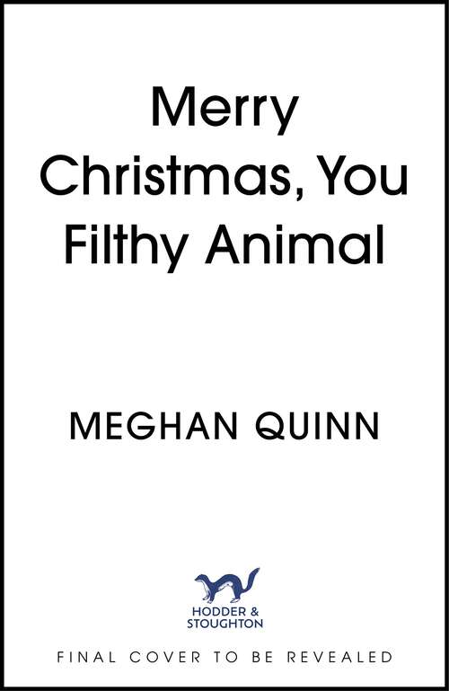 Book cover of MERRY CHRISTMAS YOU FILTHY ANIMAL