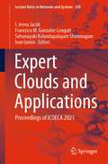 Expert Clouds and Applications: Proceedings of ICOECA 2021 (Lecture Notes in Networks and Systems #209)