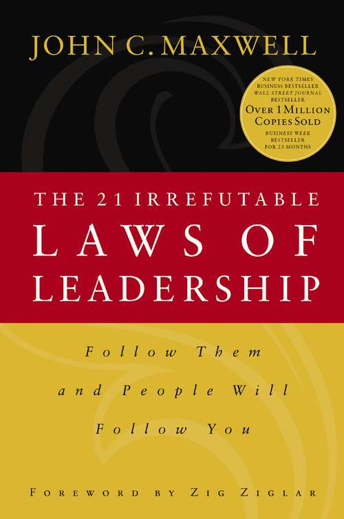 Book cover of The 21 Irrefutable Laws of Leadership: Follow Them and People Will Follow You (25)