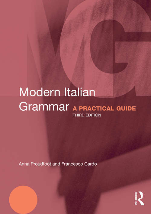 Modern Italian Grammar: A Practical Guide (Modern Grammars)