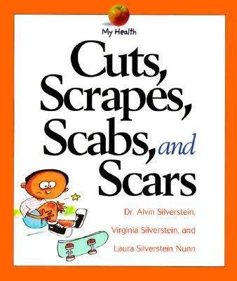 Cuts, Scrapes, Scabs, And Scars (My Health)