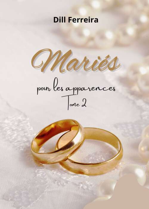 Book cover of Mariés pour les apparences - Tome 2 (Apparences #2)