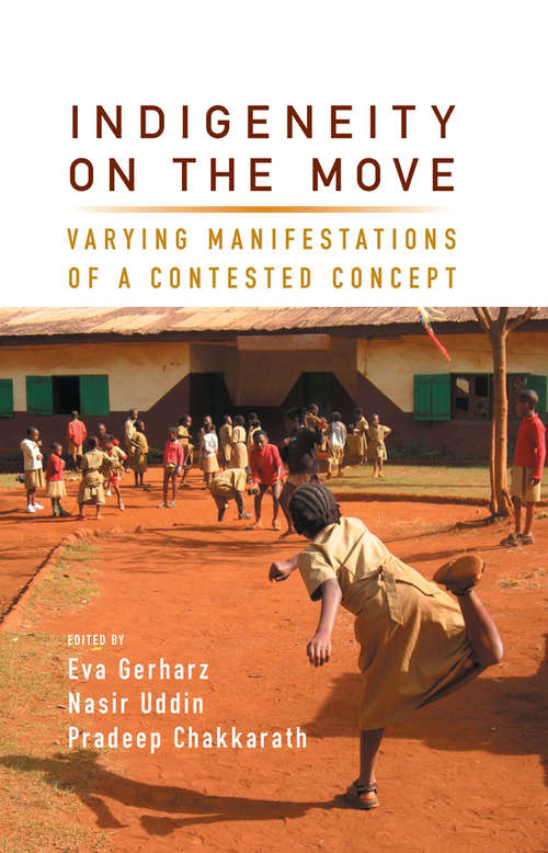 Book cover of Indigeneity on the Move: Varying Manifestations of a Contested Concept