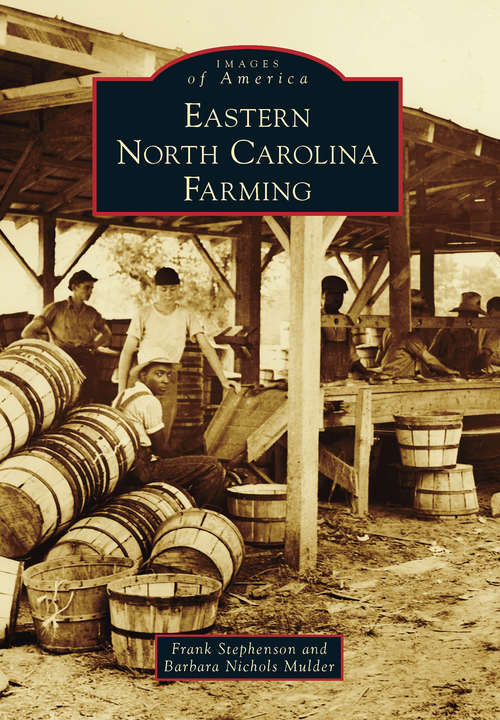 Book cover of Eastern North Carolina Farming
