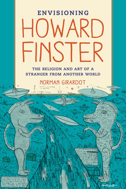 Book cover of Envisioning Howard Finster: The Religion and Art of a Stranger from Another World (1)