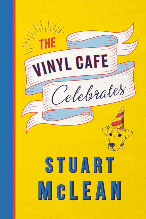 Book cover of The Vinyl Cafe Celebrates
