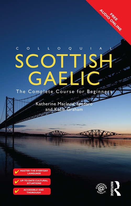 Book cover of Colloquial Scottish Gaelic: The Complete Course for Beginners (2) (Colloquial Ser.)